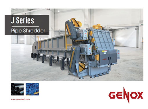 J Series<br />
Pipe Shredder